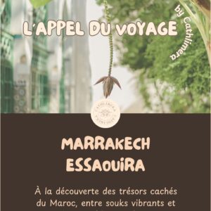 L’Appel du Voyage – Marrakech & Essaouira